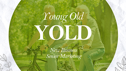 욜드를 아시나요? 시니어 마케팅이 뜬다!