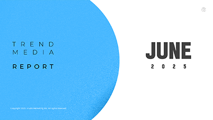 2025년 6월 TREND & MEDIA REPORT